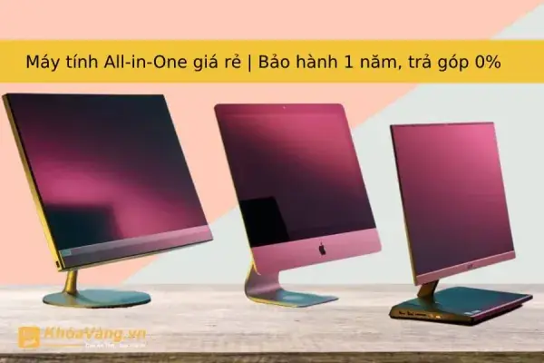 Máy Tính All-in-one Không Chỉ Tiết Kiệm Không Gian Mà Còn Mang Lại Sự Tiện Lợi