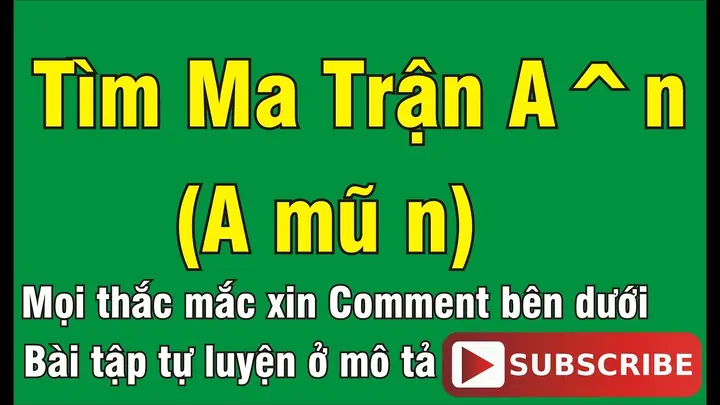Tính Ma Trận A Mũ N: Các Phương Pháp Hiệu Quả Và Ứng Dụng Thực Tiễn