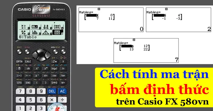 Cách Làm Ma Trận Trên Máy Tính Fx 580vnx: Hướng Dẫn Chi Tiết Và Dễ Hiểu
