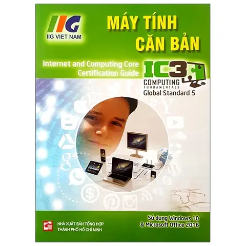 Sách Ic3 Máy Tính Căn Bản: Toàn Tập Kiến Thức & Lộ Trình Học Sách Ic3 Máy Tính Căn Bản: Toàn Tập Kiến Thức & Lộ Trình Học