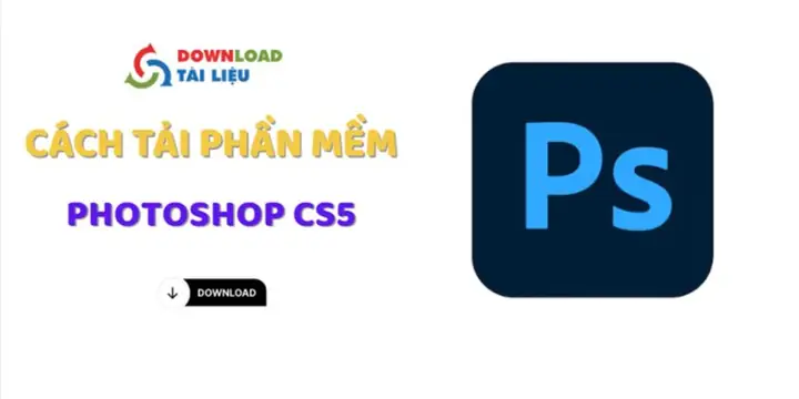 Tải Photoshop Cs5 Về Máy Tính: Hướng Dẫn Chi Tiết Từ A Đến Z
