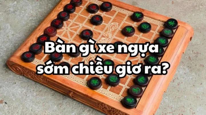 Bàn Gì Xe Ngựa Sớm Chiều Giơ Ra? Hé Lộ Bí Mật Hấp Dẫn