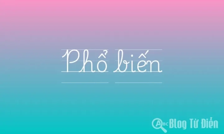 Phổ Biến Là Gì? Giải Mã Khái Niệm Từ A-Z (2026) Hình ảnh minh họa sự phổ biến
