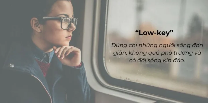 Người sống lowkey chân thật