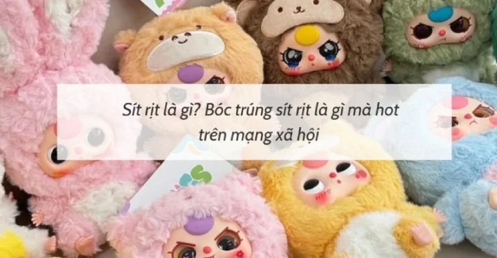 Sít Rịt Là Gì? Nguồn Gốc, Ý Nghĩa và Cách Sử Dụng Trend "Sít Rịt"
