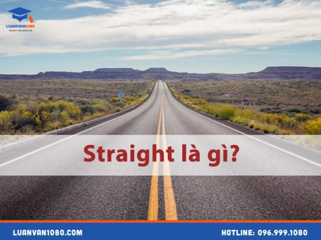 Straight là gì? Khám phá ý nghĩa và ứng dụng trong đời sống