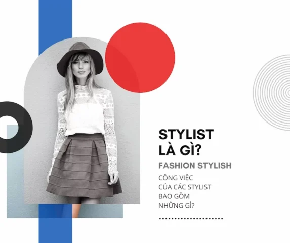 Stylist là gì? Hé lộ công việc và bí quyết trở thành stylist chuyên nghiệp Stylist đang làm việc với trang phục và phụ kiện