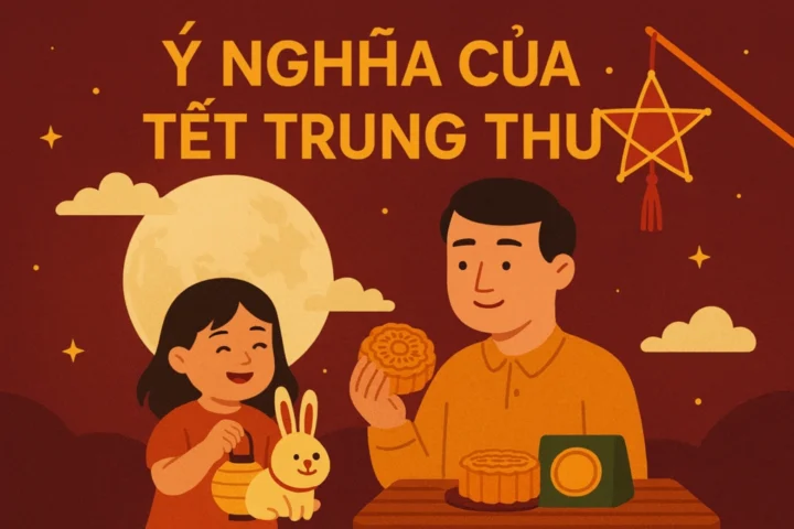 Ý Nghĩa Của Trung Thu: Khám Phá Văn Hóa và Tình Thân 2026
