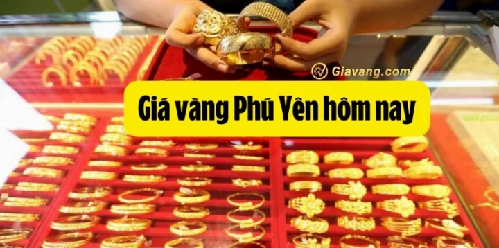Giá Vàng Phú Yên Hôm Nay 2026: Cập Nhật Chi Tiết & Dự Báo Cửa hàng vàng uy tín tại Phú Yên
