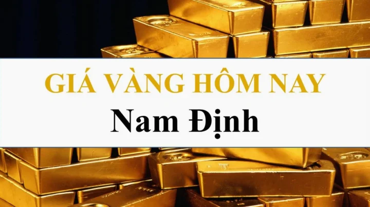 Giá vàng Phúc Thành Nam Định hôm nay 2026: Dự báo và Phân tích chi tiết Giá vàng hôm nay tại Nam Định