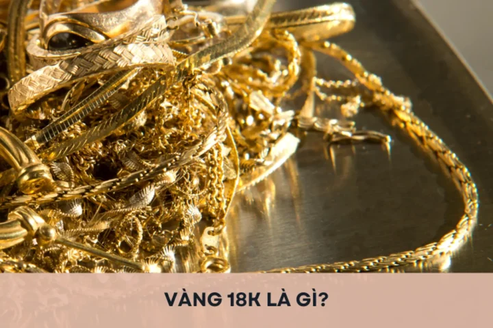 Vàng 18K: Tất Tần Tật Về Tuổi Vàng 75% Bạn Cần Biết 2026 Trang sức vàng 18K đa dạng mẫu mã